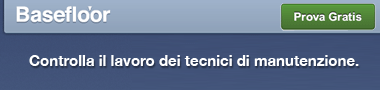 Con Basefloor � possibile gestire il lavoro: pianificare gli interventi, effettuare l'inoltro delle chiamate ai tecnici, registrare le attivit� effettuate, tenere sotto controllo le scadenze ed i contratti, inviare le fatture proforma. Con i moduli opzionali � possibile: redigere preventivi e visualizzare gli eventi di test delle 72 ore senza il supporto del call center