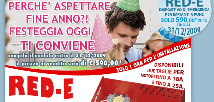 RED-E: dispositivo per il ritorno al piano a soli 590,00* fino al 31/12/2009 - Compila il modulo per ricevere maggiori info